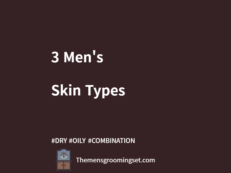 3 men's skin types