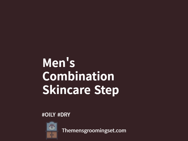 How to care for men's combination skin thumbnail