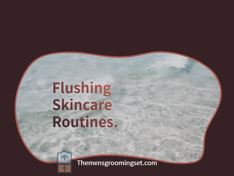 flushing skincare routines thumbnail