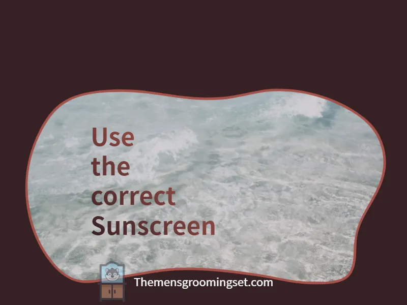 use the right sunscreen